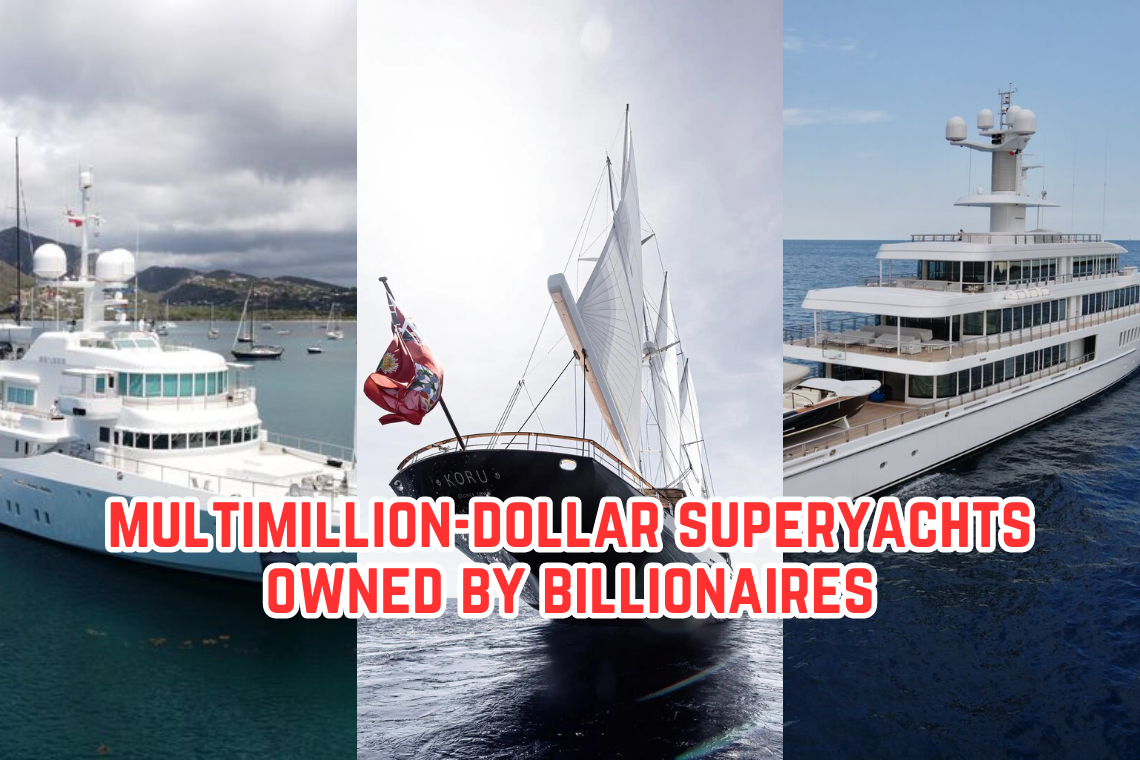 Superyachts Owned by Some of The Wealthiest People